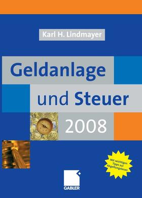 Lindmayer | Geldanlage und Steuer 2008 | E-Book | sack.de