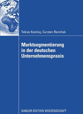 Kesting / Rennhak | Marktsegmentierung in der deutschen Unternehmenspraxis | E-Book | sack.de