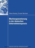 Kesting / Rennhak |  Marktsegmentierung in der deutschen Unternehmenspraxis | eBook | Sack Fachmedien