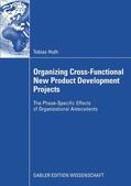 Huth |  Organizing Cross-Functional New Product Development Projects | eBook | Sack Fachmedien