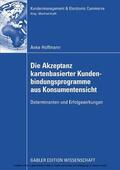 Hoffmann |  Die Akzeptanz kartenbasierter Kundenbindungsprogramme aus Konsumentensicht | eBook | Sack Fachmedien