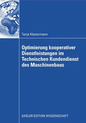 Klostermann |  Optimierung kooperativer Dienstleistungen im Technischen Kundendienst des Maschinenbaus | eBook | Sack Fachmedien