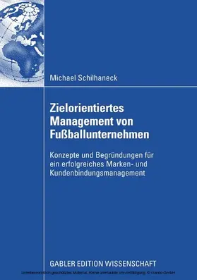 Schilhaneck | Zielorientiertes Management von Fußballunternehmen | E-Book | sack.de