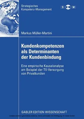 Müller-Martini |  Kundenkompetenzen als Determinanten der Kundenbindung | eBook | Sack Fachmedien
