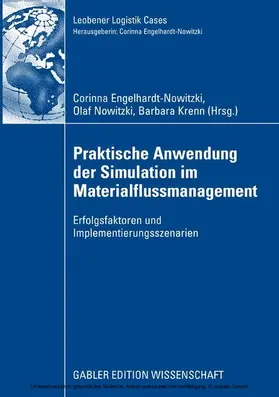 Engelhardt-Nowitzki / Nowitzki / Krenn |  Praktische Anwendung der Simulation im Materialflussmanagement | eBook | Sack Fachmedien
