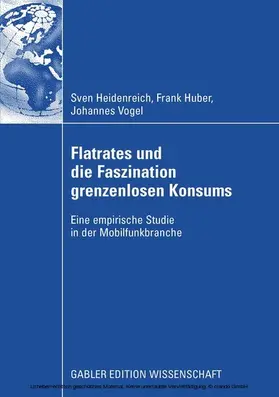 Heidenreich / Huber / Vogel |  Flatrates und die Faszination grenzenlosen Konsums | eBook | Sack Fachmedien