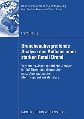 Hälsig | Branchenübergreifende Analyse des Aufbaus einer starken Retail Brand | E-Book | sack.de