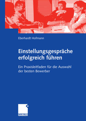 Hofmann | Einstellungsgespräche erfolgreich führen | E-Book | sack.de