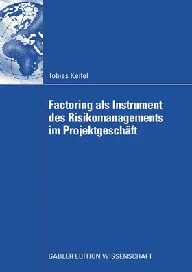 Keitel | Factoring als Instrument des Risikomanagements im Projektgeschäft | E-Book | www.sack.de