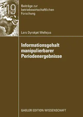 Wellejus | Informationsgehalt manipulierbarer Periodenergebnisse | E-Book | www.sack.de