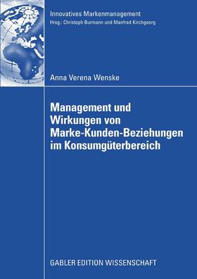 Wenske | Management und Wirkungen von Marke-Kunden-Beziehungen im Konsumgüterbereich | E-Book | sack.de