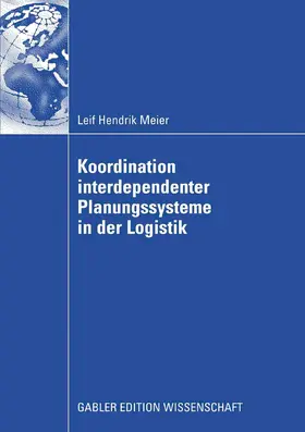 Meier | Koordination interdependenter Planungssysteme in der Logistik | E-Book | www.sack.de
