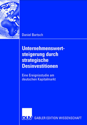 Bartsch |  Unternehmenswertsteigerung durch strategische Desinvestitionen | Buch |  Sack Fachmedien