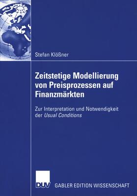 Klößner | Zeitstetige Modellierung von Preisprozessen auf Finanzmärkten | Buch | 978-3-8350-0028-5 | sack.de