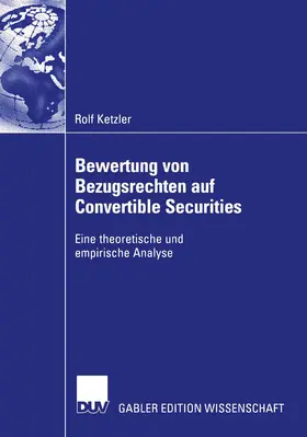 Ketzler |  Bewertung von Bezugsrechten auf Convertible Securities | Buch |  Sack Fachmedien