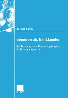 Schulz |  Senioren als Bankkunden | Buch |  Sack Fachmedien