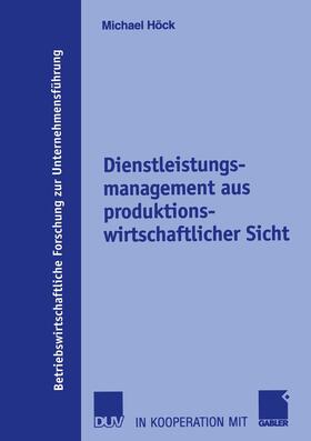 Höck | Höck, M: Dienstleistungsmanagement aus produktionswirtschaft | Buch | 978-3-8350-0078-0 | sack.de