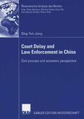 Jiang |  Jiang, Q: Court Delay and Law Enforcement in China | Buch |  Sack Fachmedien
