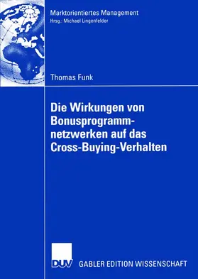Funk |  Die Wirkungen von Bonusprogrammnetzwerken auf das Cross-Buying-Verhalten | Buch |  Sack Fachmedien