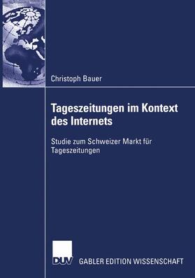 Bauer |  Bauer, C: Tageszeitungen im Kontext des Internets | Buch |  Sack Fachmedien