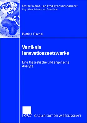 Fischer |  Vertikale Innovationsnetzwerke | Buch |  Sack Fachmedien