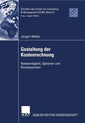 Weber |  Weber, J: Gestaltung der Kostenrechnung | Buch |  Sack Fachmedien
