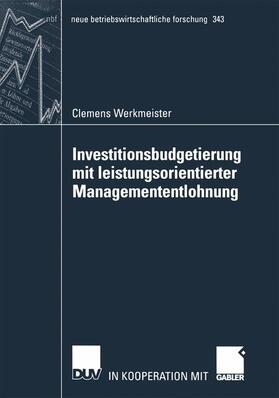 Werkmeister |  Werkmeister, C: Investitionsbudgetierung mit leistungsorient | Buch |  Sack Fachmedien