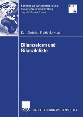 Freidank |  Bilanzreform und Bilanzdelikte | Buch |  Sack Fachmedien