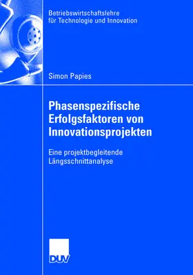 Papies |  Phasenspezifische Erfolgsfaktoren von Innovationsprojekten | Buch |  Sack Fachmedien