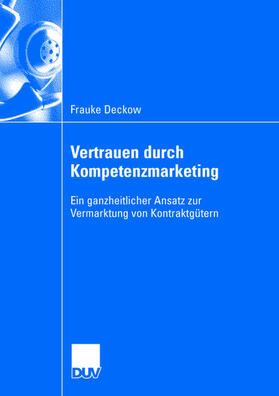 Deckow | Vertrauen durch Kompetenzmarketing | Buch | 978-3-8350-0237-1 | sack.de