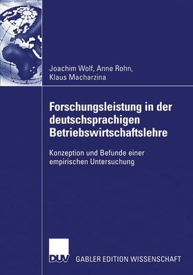 Wolf / Macharzina / Rohn | Forschungsleistung in der deutschsprachigen Betriebswirtschaftslehre | Buch | sack.de