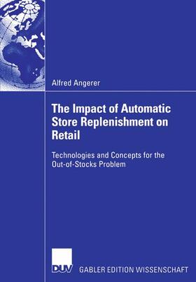 Angerer | The Impact of Automatic Store Replenishment on Retail | Buch | 978-3-8350-0302-6 | sack.de