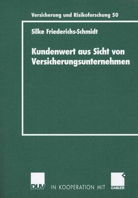Friederichs-Schmidt | Friederichs-Schmidt, S: Kundenwert aus Sicht von Versicherun | Buch | 978-3-8350-0353-8 | sack.de