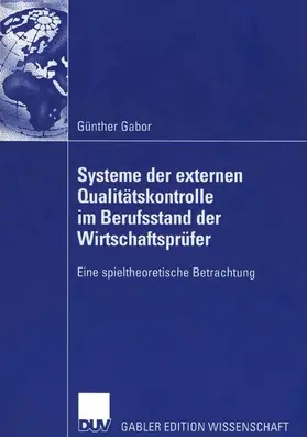 Gabor |  Systeme der externen Qualitätskontrolle im Berufsstand der Wirtschaftsprüfer | Buch |  Sack Fachmedien