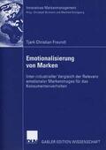 Freundt |  Freundt, T: Emotionalisierung von Marken | Buch |  Sack Fachmedien