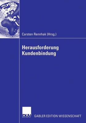 Rennhak | Herausforderung Kundenbindung | Buch | 978-3-8350-0400-9 | sack.de