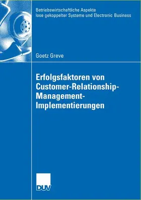 Greve |  Erfolgsfaktoren von Customer-Relationship-Management-Implementierungen | Buch |  Sack Fachmedien
