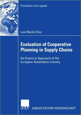 Martín Díaz | Evaluation of Cooperative Planning in Supply Chains | Buch | 978-3-8350-0431-3 | sack.de