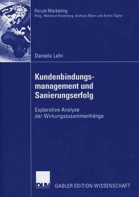 Lehr | Lehr, D: Kundenbindungsmanagement und Sanierungserfolg | Buch | 978-3-8350-0479-5 | sack.de