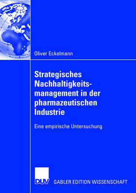 Eckelmann | Eckelmann, O: Strategisches Nachhaltigkeitsmanagement in der | Buch | 978-3-8350-0495-5 | sack.de