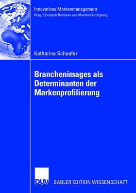 Schaefer | Schaefer, K: Branchenimages als Determinanten der Markenprof | Buch | 978-3-8350-0530-3 | sack.de