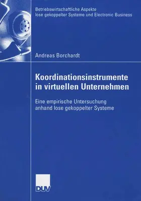 Borchardt |  Koordinationsinstrumente in virtuellen Unternehmen | Buch |  Sack Fachmedien