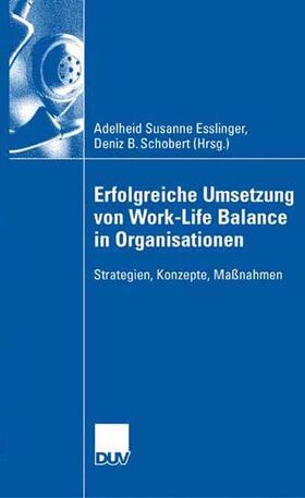 Tuna / Esslinger | Erfolgreiche Umsetzung von Work-Life-Balance in Organisationen | Buch | 978-3-8350-0546-4 | sack.de