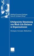 Tuna / Esslinger |  Erfolgreiche Umsetzung von Work-Life-Balance in Organisationen | Buch |  Sack Fachmedien