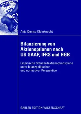 Kleinknecht |  Bilanzierung von Aktienoptionen nach US GAAP, IFRS und HGB | Buch |  Sack Fachmedien