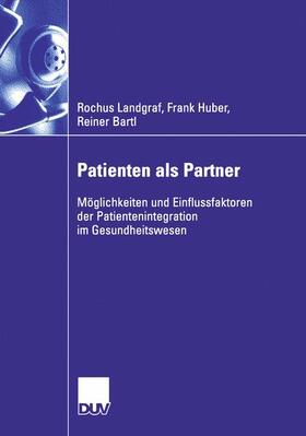 Landgraf / Huber / Bartl |  Landgraf, R: Patienten als Partner | Buch |  Sack Fachmedien