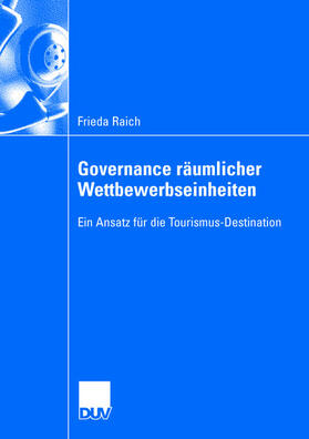 Raich | Raich, F: Governance räumlicher Wettbewerbseinheiten | Buch | 978-3-8350-0599-0 | sack.de
