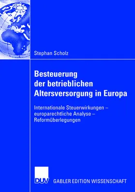 Scholz |  Besteuerung der betrieblichen Altersversorgung in Europa | Buch |  Sack Fachmedien