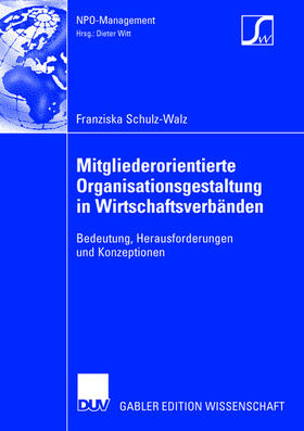 Schulz-Walz | Schulz-Walz, F: Mitgliederorientierte Organisationsgestaltun | Buch | 978-3-8350-0622-5 | sack.de