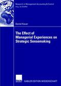 Kauer |  Kauer, D: Effect of Managerial Experiences on Strategic Sens | Buch |  Sack Fachmedien